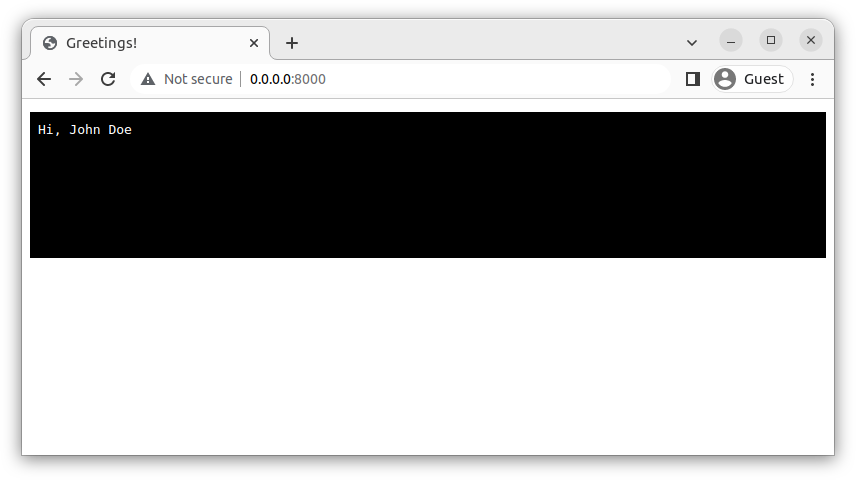 The browser prints our greeting